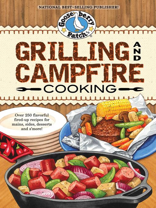 Title details for Grilling & Campfire Cooking Cookbook by Gooseberry Patch - Available